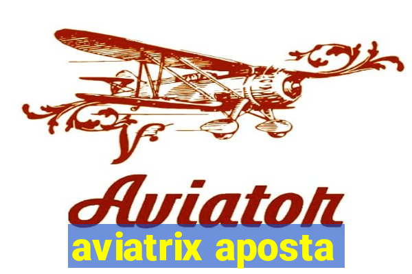 aviatrix aposta